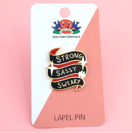 Strong, Sassy, Sweary Lapel Pin